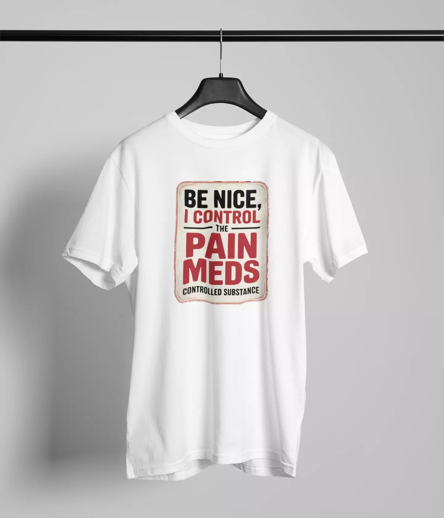 Be nice I control the pain meds