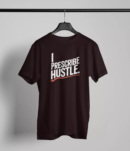 I prescribe hustle Tshirt
