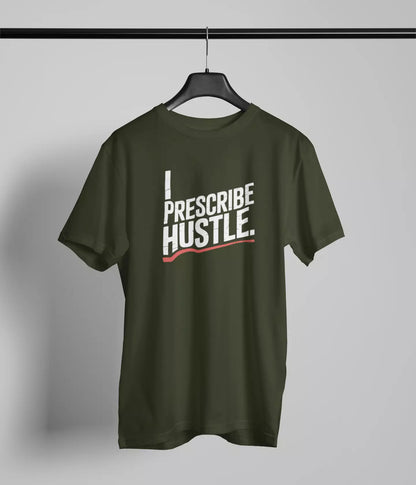 I prescribe hustle Tshirt
