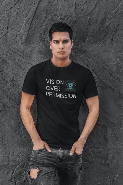 Vision Over Permission - Premium Unisex Tshirt