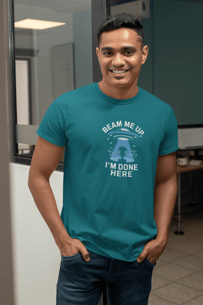 Beam Me Up I Am done Here - Premium Unisex Tshirt