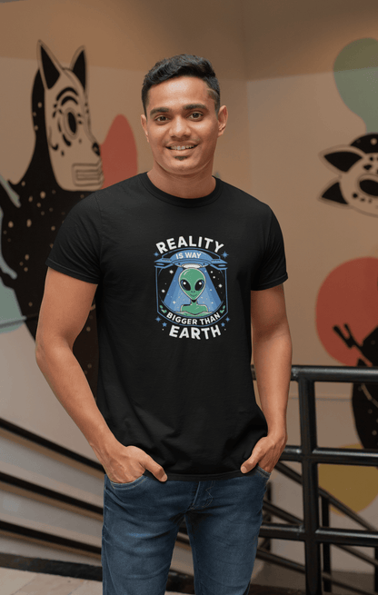 Reality Is Way Bigger Than Earth - Premium Unisex Tshirt