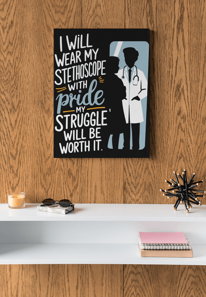 I Will Wear My stethoscope With Pride - NEET Poster with self adhesive strips